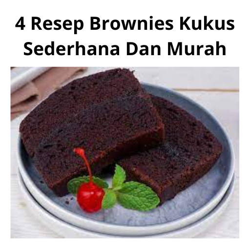 4 Resep Brownies Kukus Sederhana Dan Murah